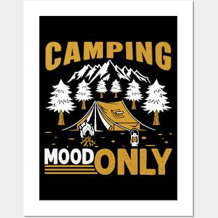 Camping Mood Only Posters and Art